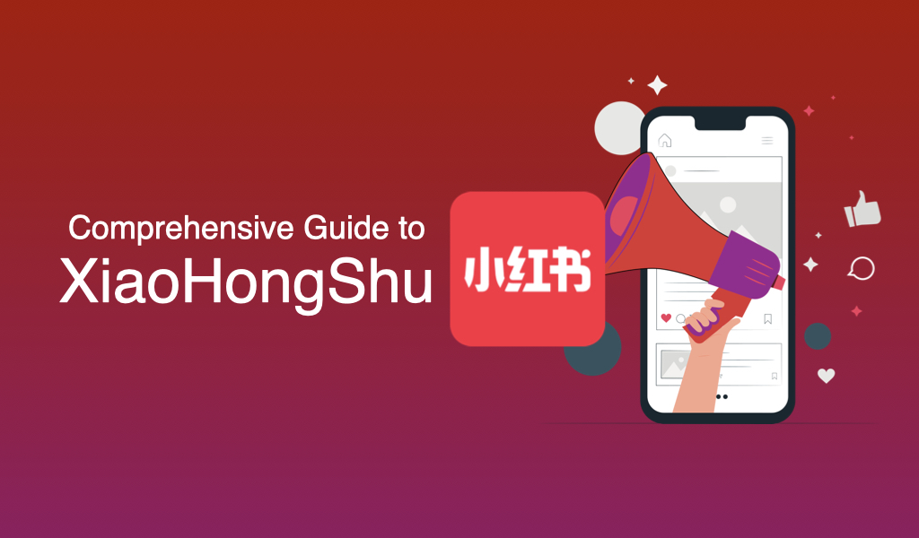 A Comprehensive Guide for Malaysian Businesses and Brands to Use Xiaohongshu for Growth